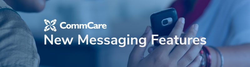 CommCare's new messaging features